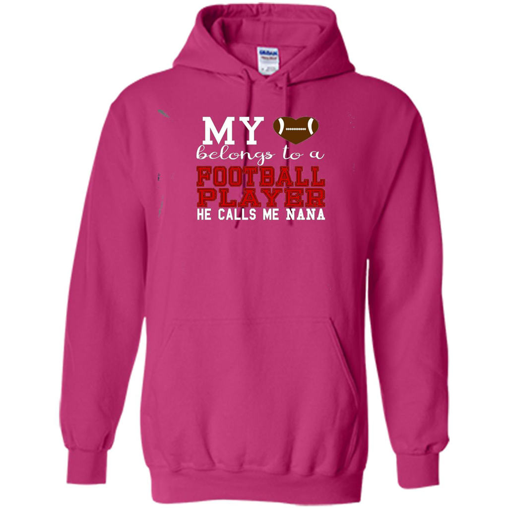 My Belongs To A Footbal Player He Calls Me Nana T-shirt Heliconia