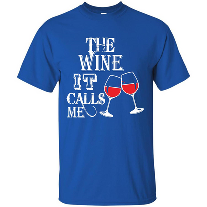 Wine T-shirt The Wine It Calls Me T-shirt Royal