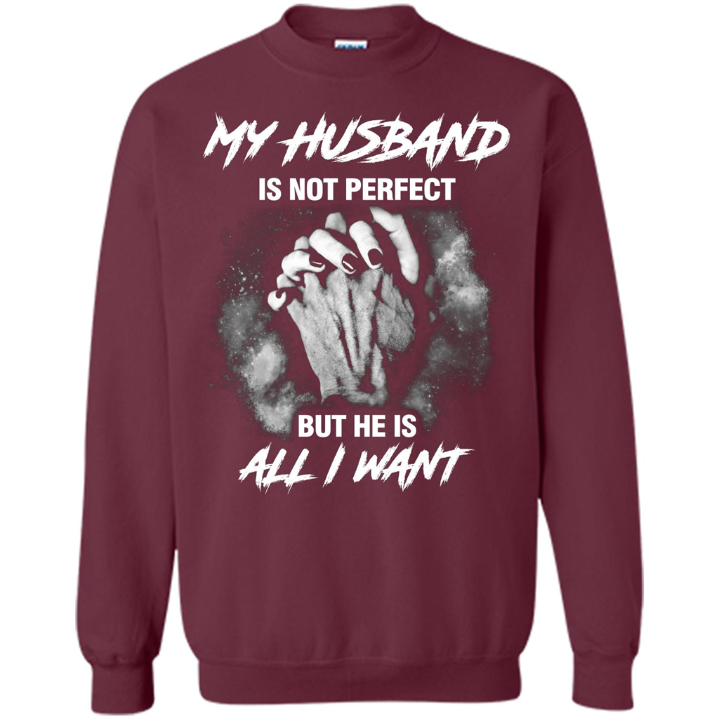 Wife T-shirt My Husband Is Not Perfect But He Is All I Need Maroon