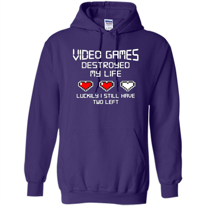 Video Games Destroyed My Life T-shirt Luckily I Still Have Two Left Purple