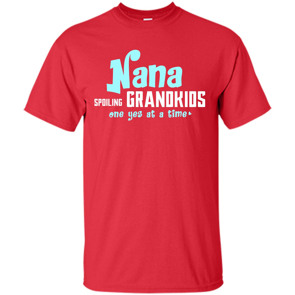 Nana T-shirt Spoiling Grandkids One Yes At A Time Red