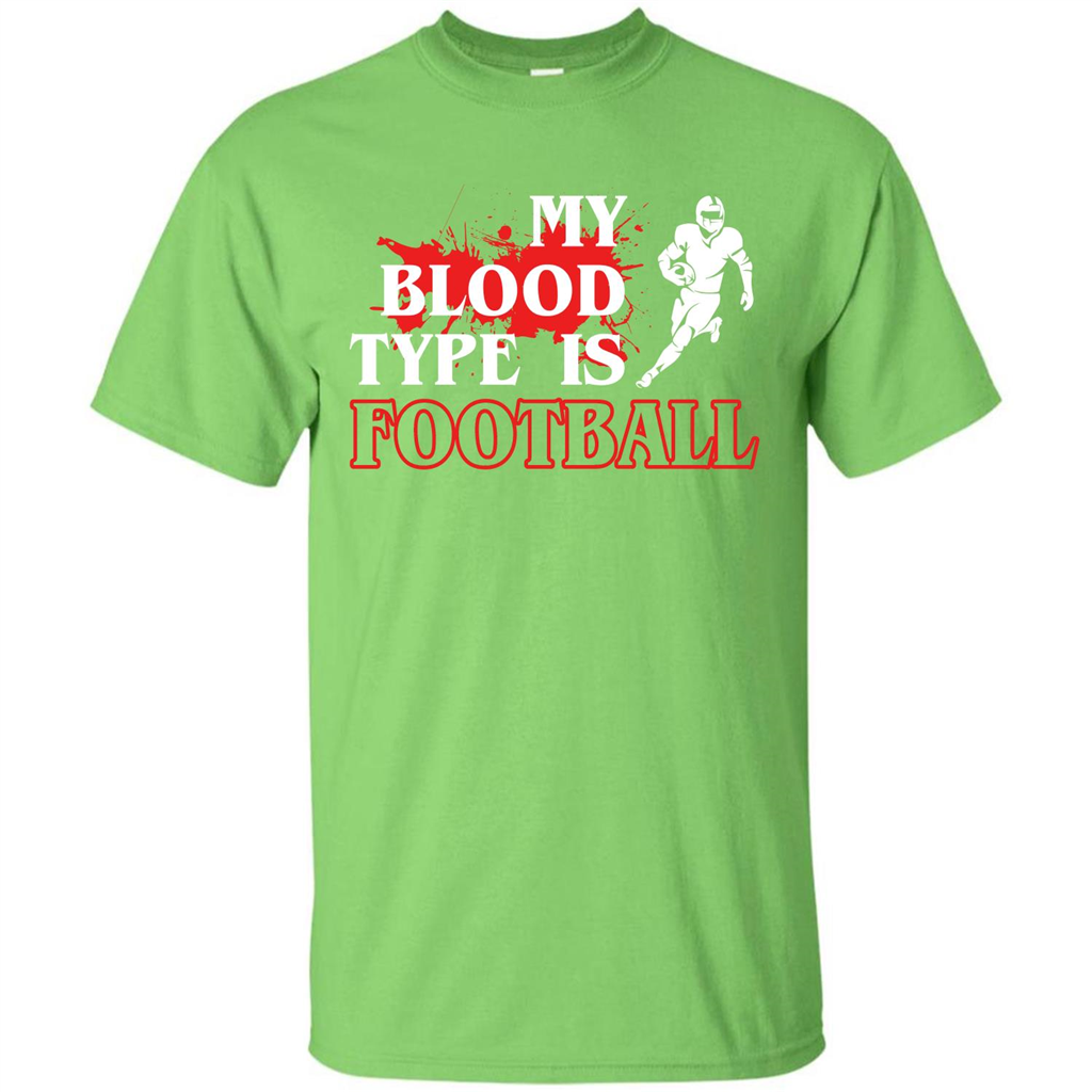 Football T-shirt My Blood Type Is Football Lime
