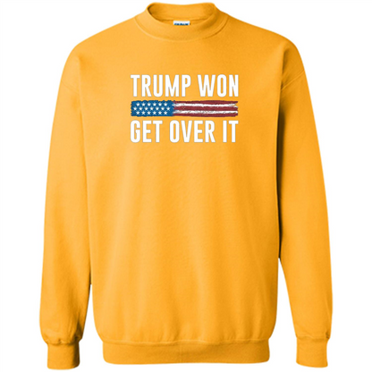Trump Won - Get Over It T-shirt Gold