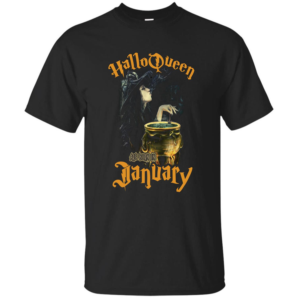 HalloQueen Are Born In January T-shirt