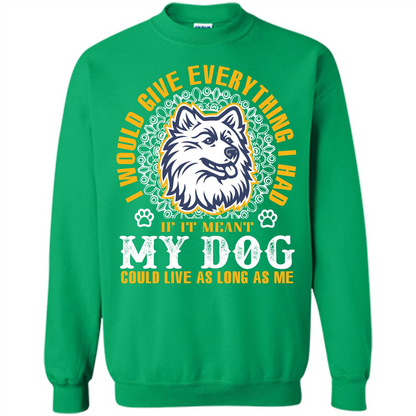 Dog T-shirt My Dog Could Live As Long As Me T-shirt Irish Green