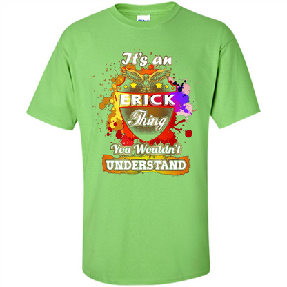 It' An Erick Thing You Wouldn't Understand Perfect T-Shirt Lime