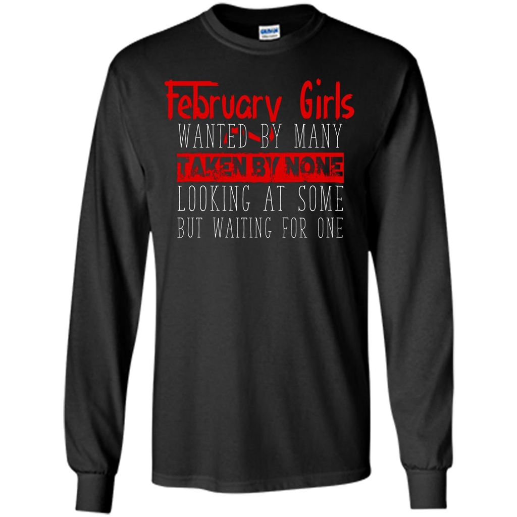 February Girls Wanted By Many Taken By None Looking At Some T-shirt Orange