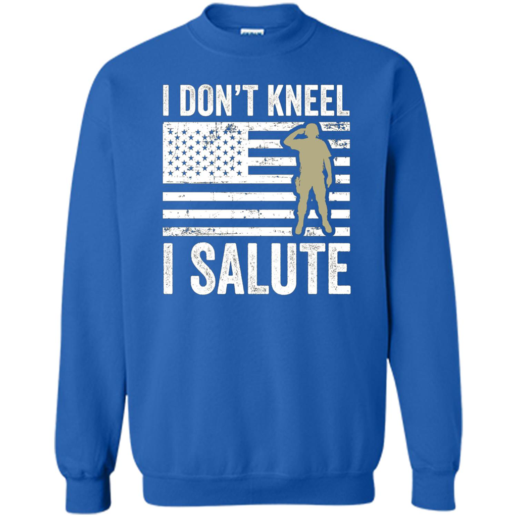 Military T-shirt I Don't Kneel I Salute T-shirt Royal