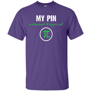 Funny Math T-shirt My Pin Is The Last 4 Digits Of Pi