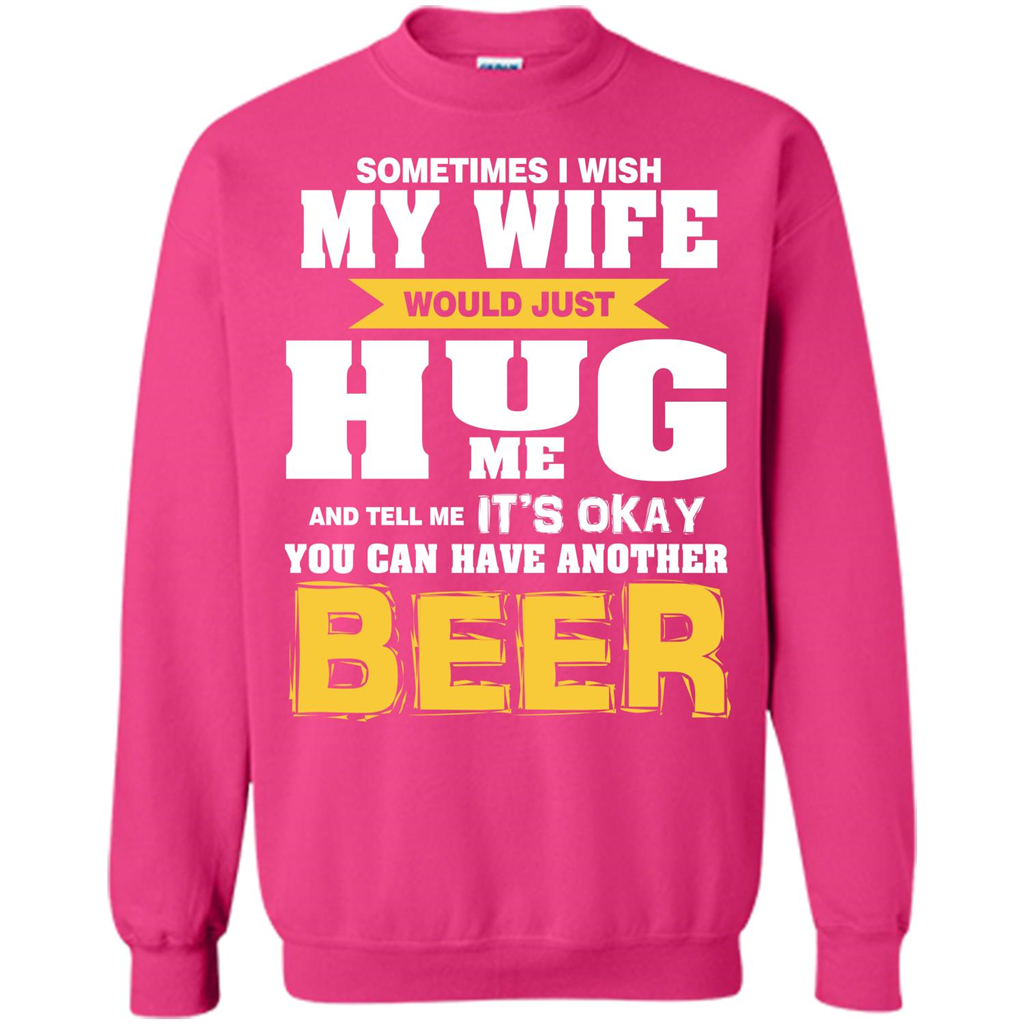 Beer Lover T-shirt You Can Have Another Beer T-shirt Heliconia