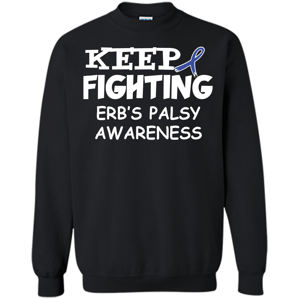 Cancer Awareness T-shirt Keep Fighting Erb’s Palsy Awareness Black