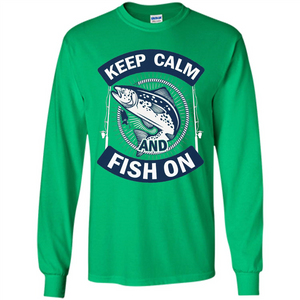 Keep Calm And Fish On Shirt Fishing Dad T-shirt