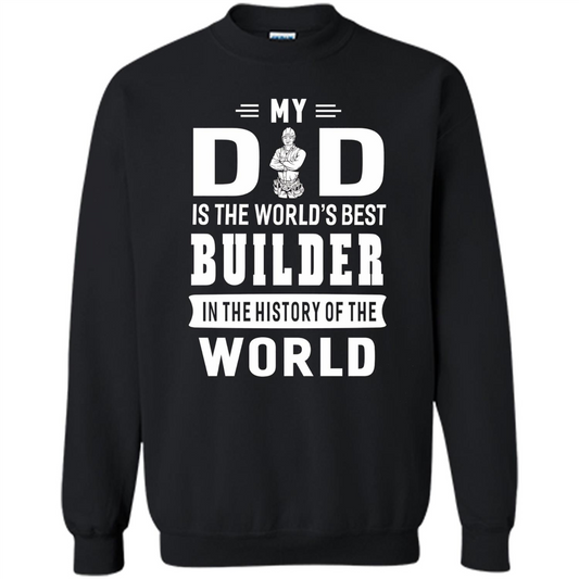 My Dad Is The World's Best Builder T-shirt Father Gift Gold