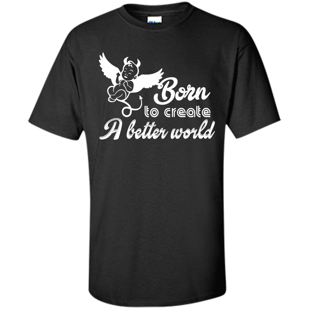 Baby T-shirt Born To Create A better World T-shirt Black