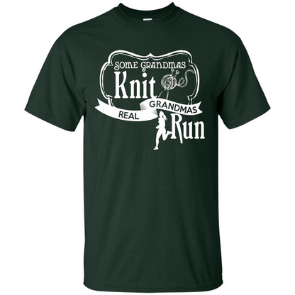 Some Grandmas Knit Real Grandmas Run T-shirt