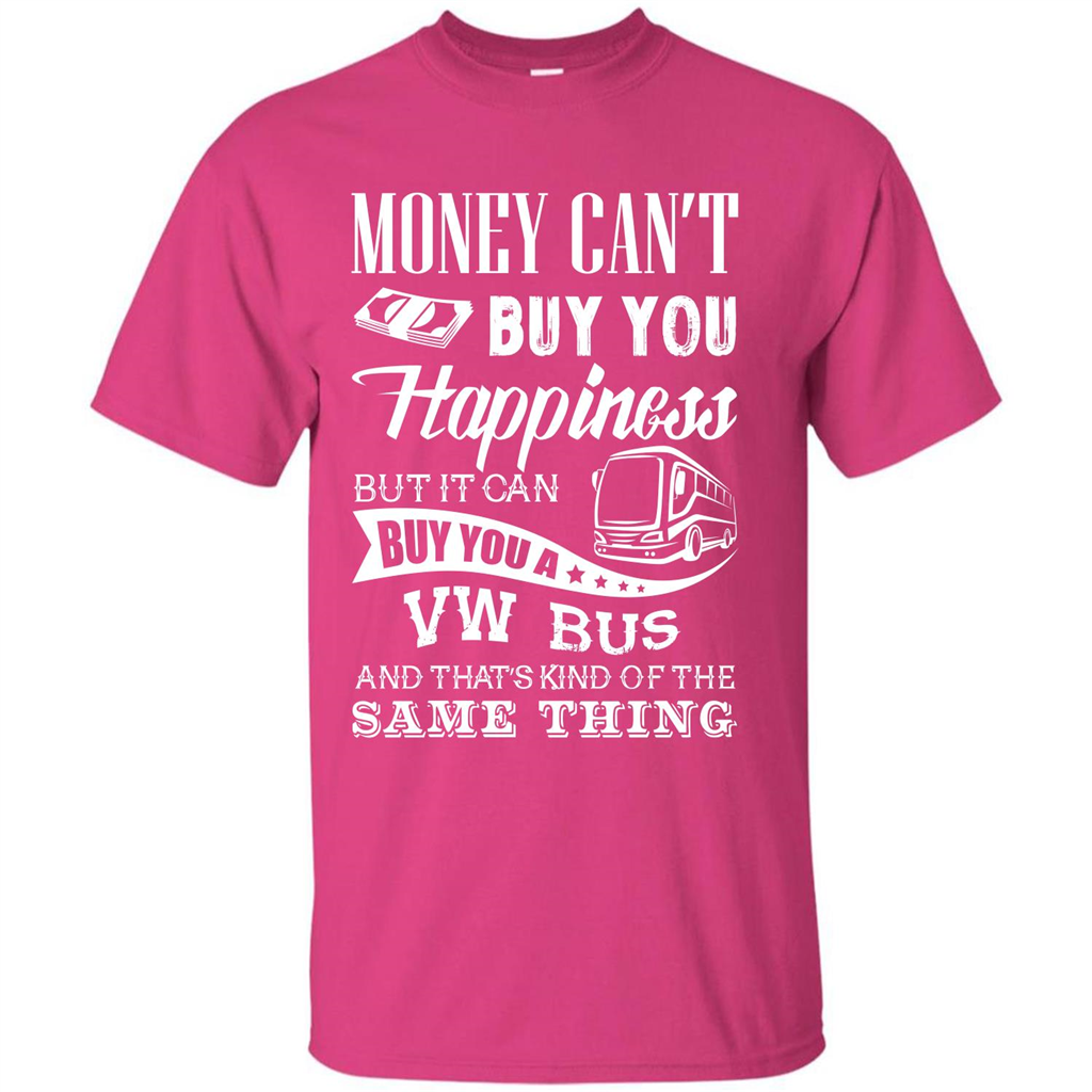 Driver T-shirt Money Can’t Buy You Happiness T-shirt Heliconia