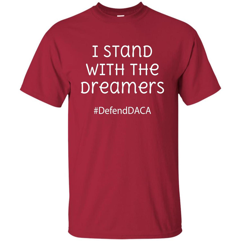 I Stand With The Dreamers #Defend DACA T-shirt