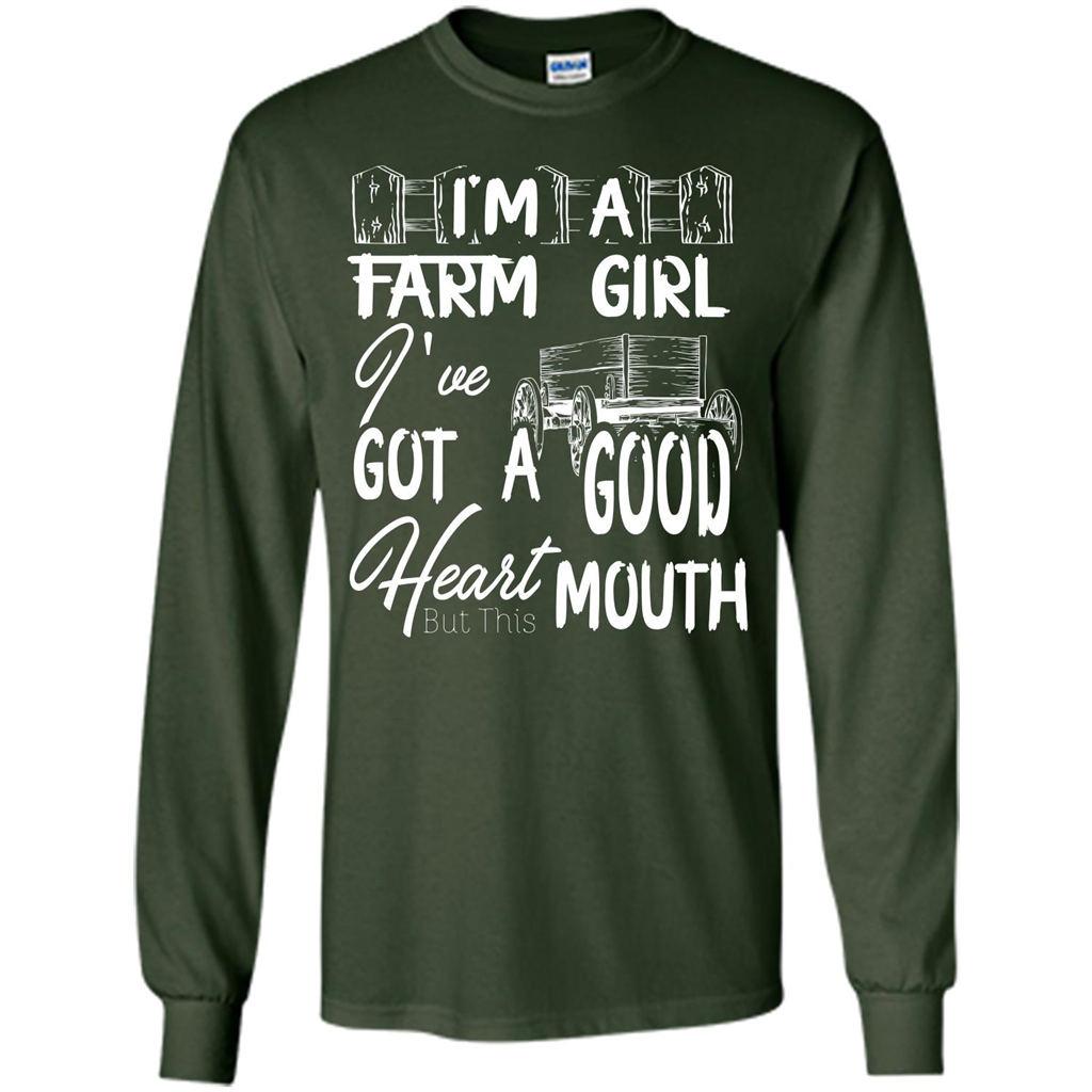 Farm Girl T-shirt I'm A Farm Girl I've Got A Good Heart T-shirt Forest Green