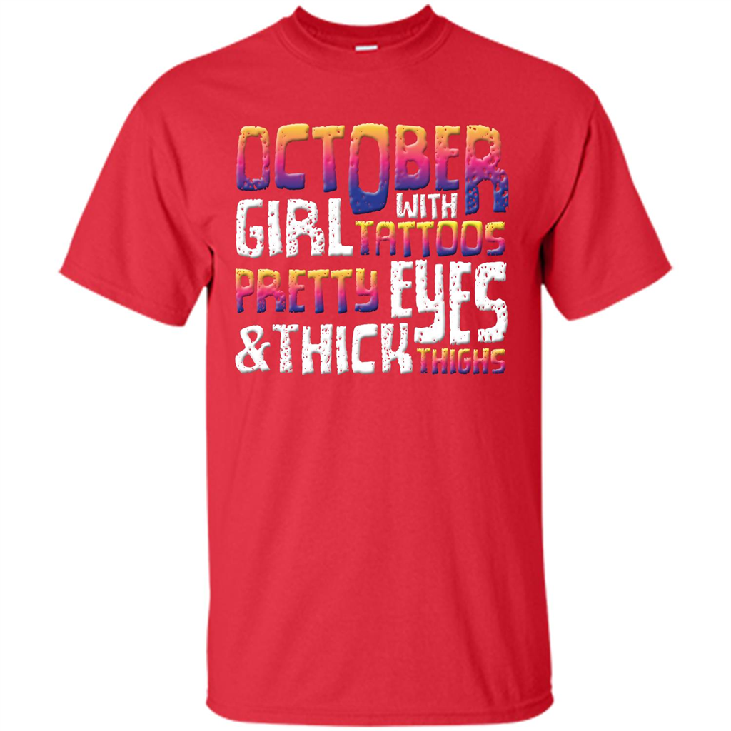 October Girl T-shirt With Tattoos Pretty Eyes and Thick Thighs Red