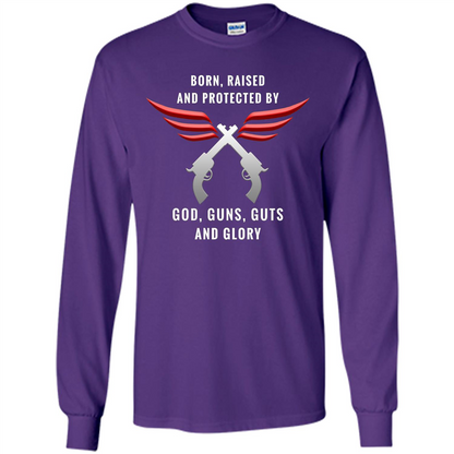 Born, Raised, Protected by God, Guns, Guts and Glory T-Shirt Purple
