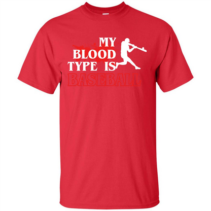 Baseball T-shirt My Blood Type Is Baseball Red