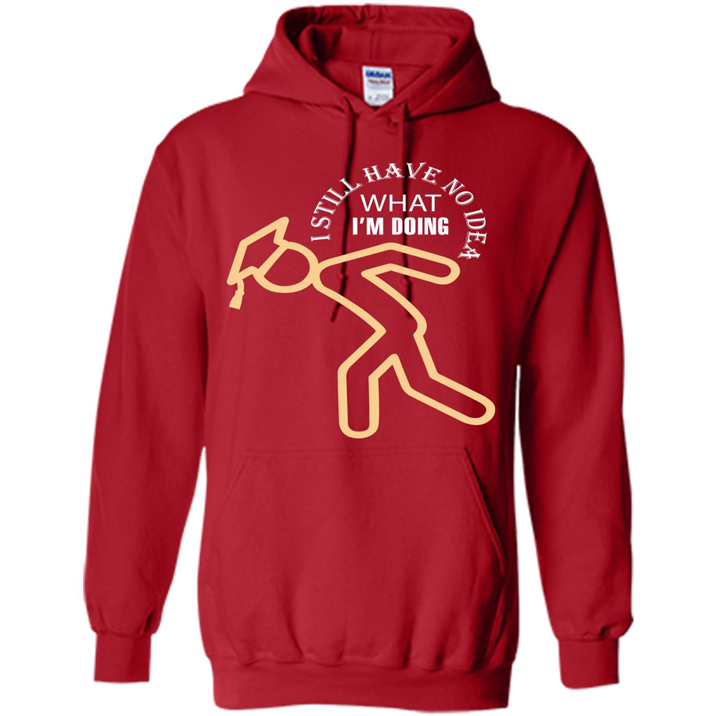 Funny Graduation T-shirt I Still Have No Idea What I‰۪m Doing Red