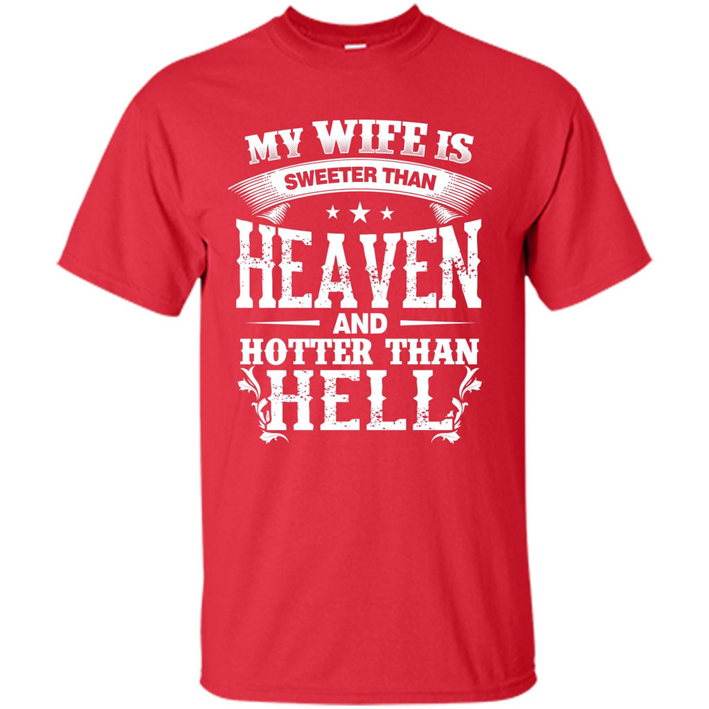 My Wife Is Sweeter Than Heaven And Hotter Than Hell Red