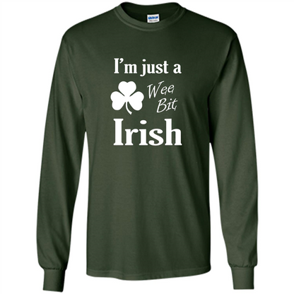 I'm Just A Wee Bit Irish T-shirt Forest Green