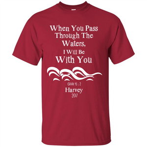 Christian T-shirt When You Pass Through The Waters I Will Be With You Isaiah