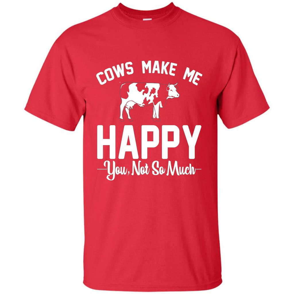 Cow Lovers T-shirt Cows Make Me Happy You Not So Much T-shirt Red