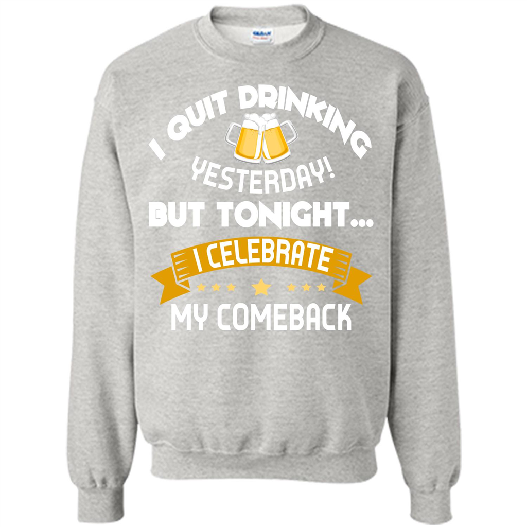 Beer T-shirt Tonight I Celebrate My Come back Ash