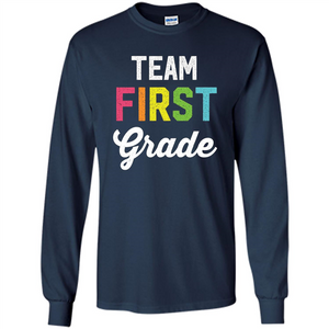 Team 1st First Grade Teacher T-shirt