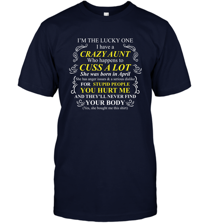 Im The Lucky One I Have A Crazy Aunt Auntie Shirt T-Shirt T-Shirt Navy