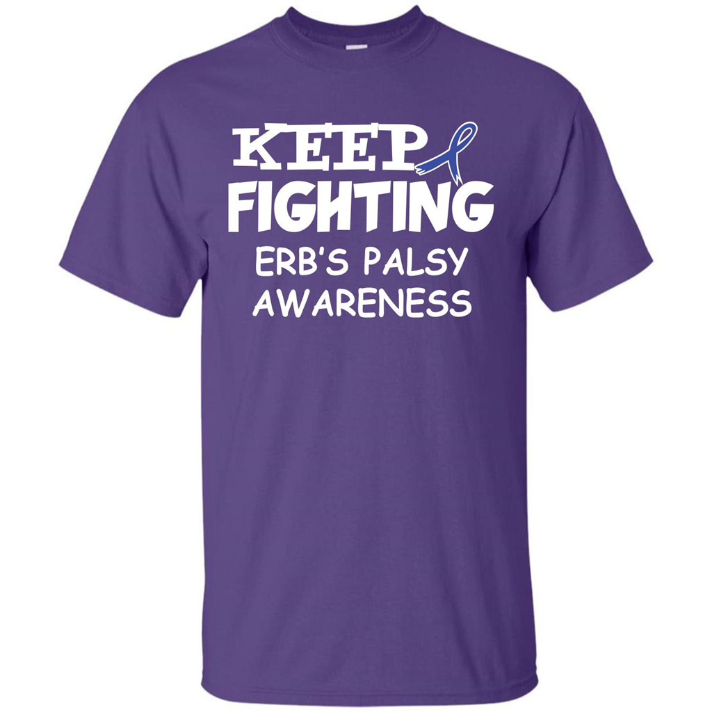 Cancer Awareness T-shirt Keep Fighting Erb’s Palsy Awareness Purple