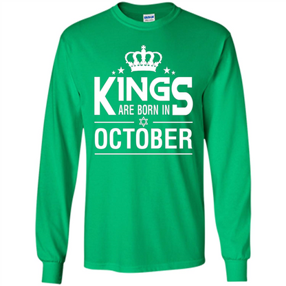October Birthday T-shirt Kings Are Born In October Irish Green