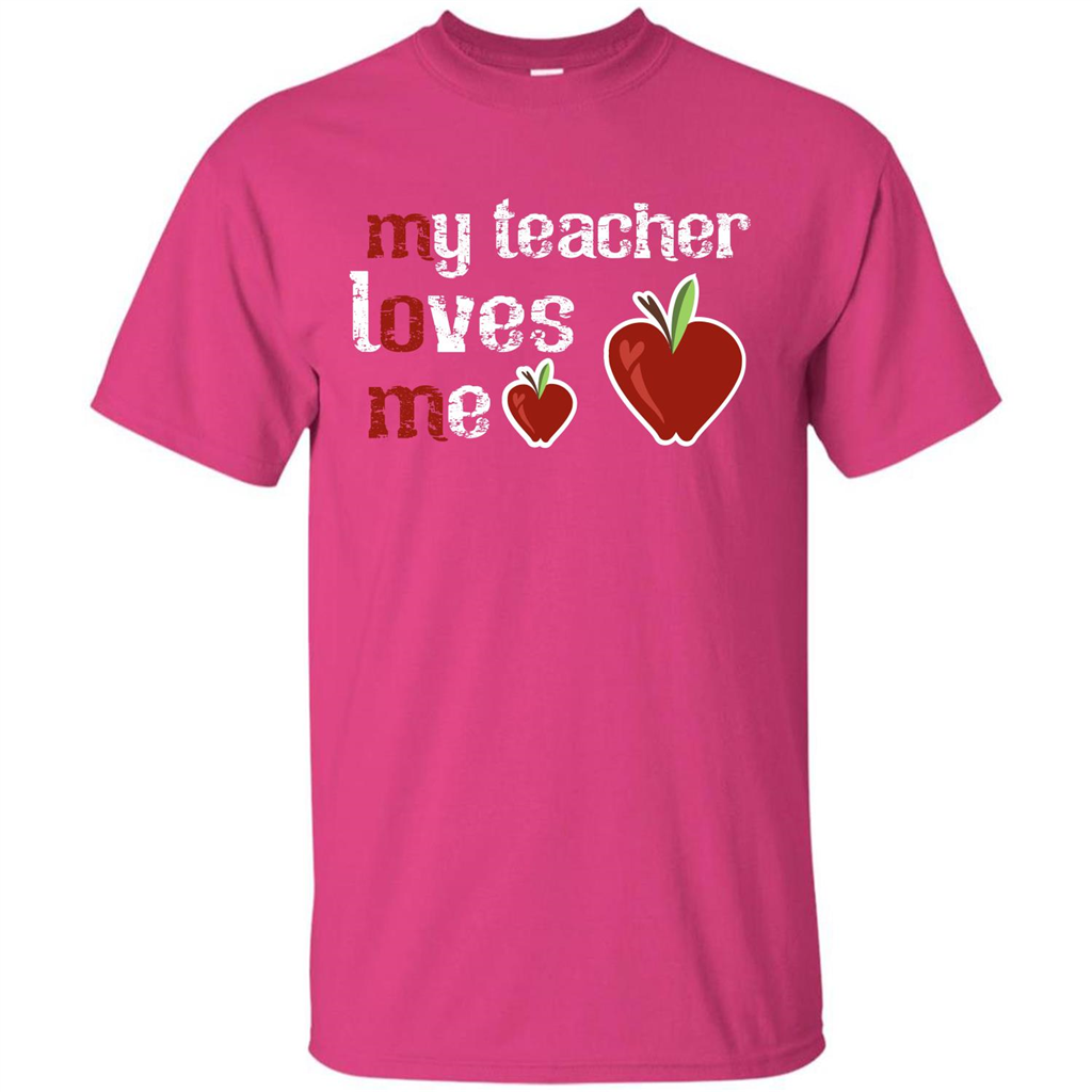 Student T-shirt My Teacher Loves Me T-shirt Heliconia