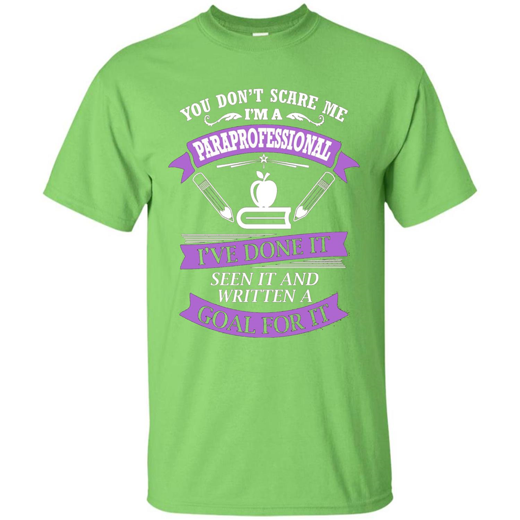 You Don't Scare Me. I'm A Paraprofessional T-shirt Lime