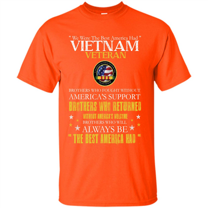 Vietnam Veteran T-shirt We Were The Best America Had Orange