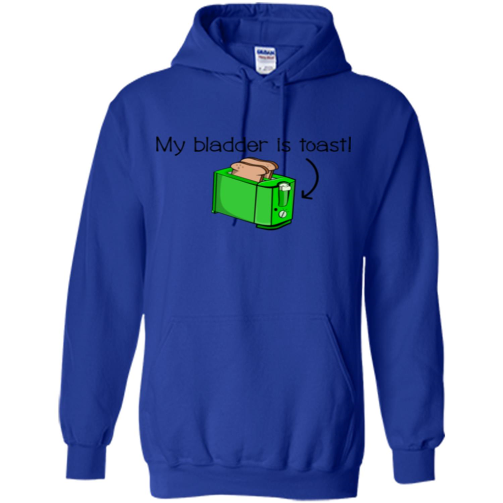 Funny Bladder Problems T-shirt Toast Royal