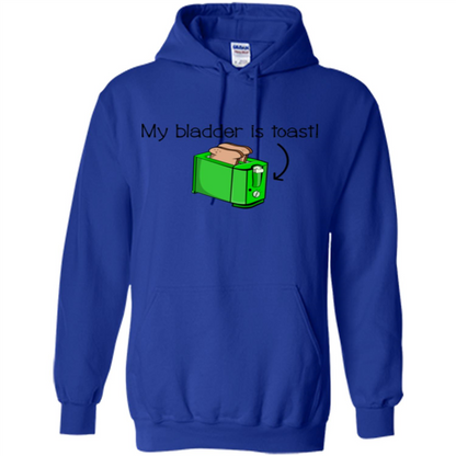 Funny Bladder Problems T-shirt Toast Royal