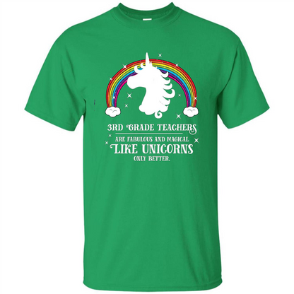 Third Grade T-shirt 3rd Grade Teachers Fabulous Unicorn T-shirt Irish Green