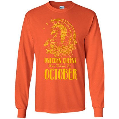 October Unicorn T-shirt Unicorn Queens Are Born In October Orange