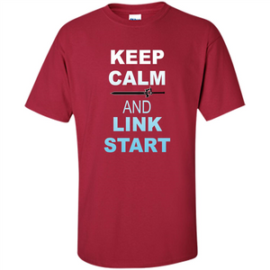 Keep Calm And Link Start T-shirt