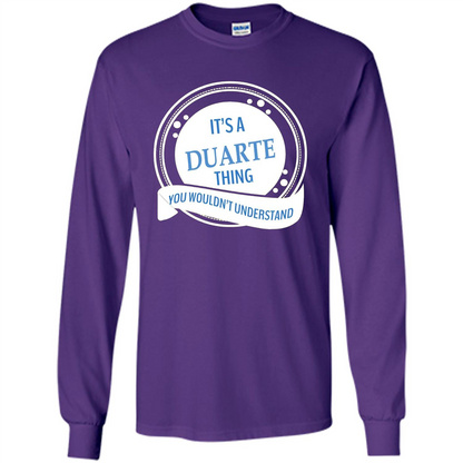 It'S A Duarte Thing You Wouldn't Understand T-shirt Purple