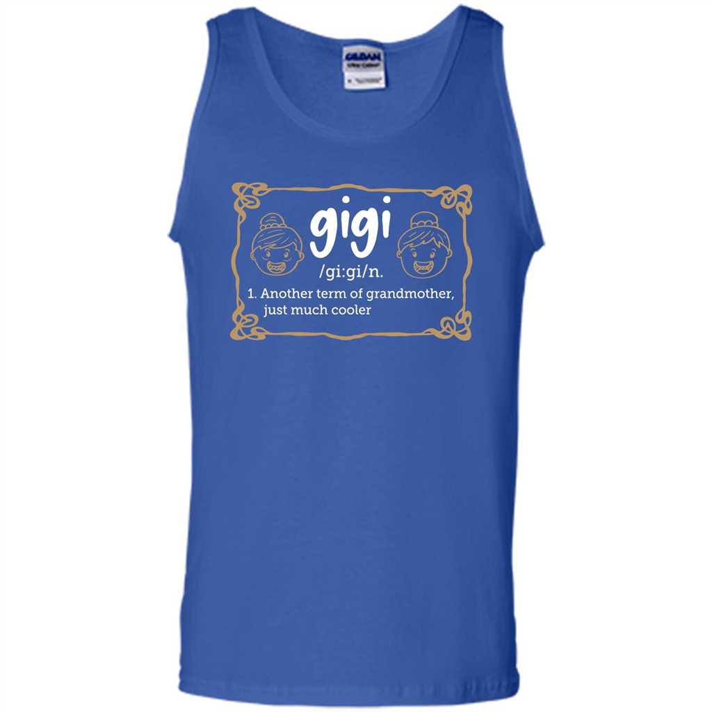 Nana T-shirt Gigi Another Term Of Grandmother Just Much Cooler Royal