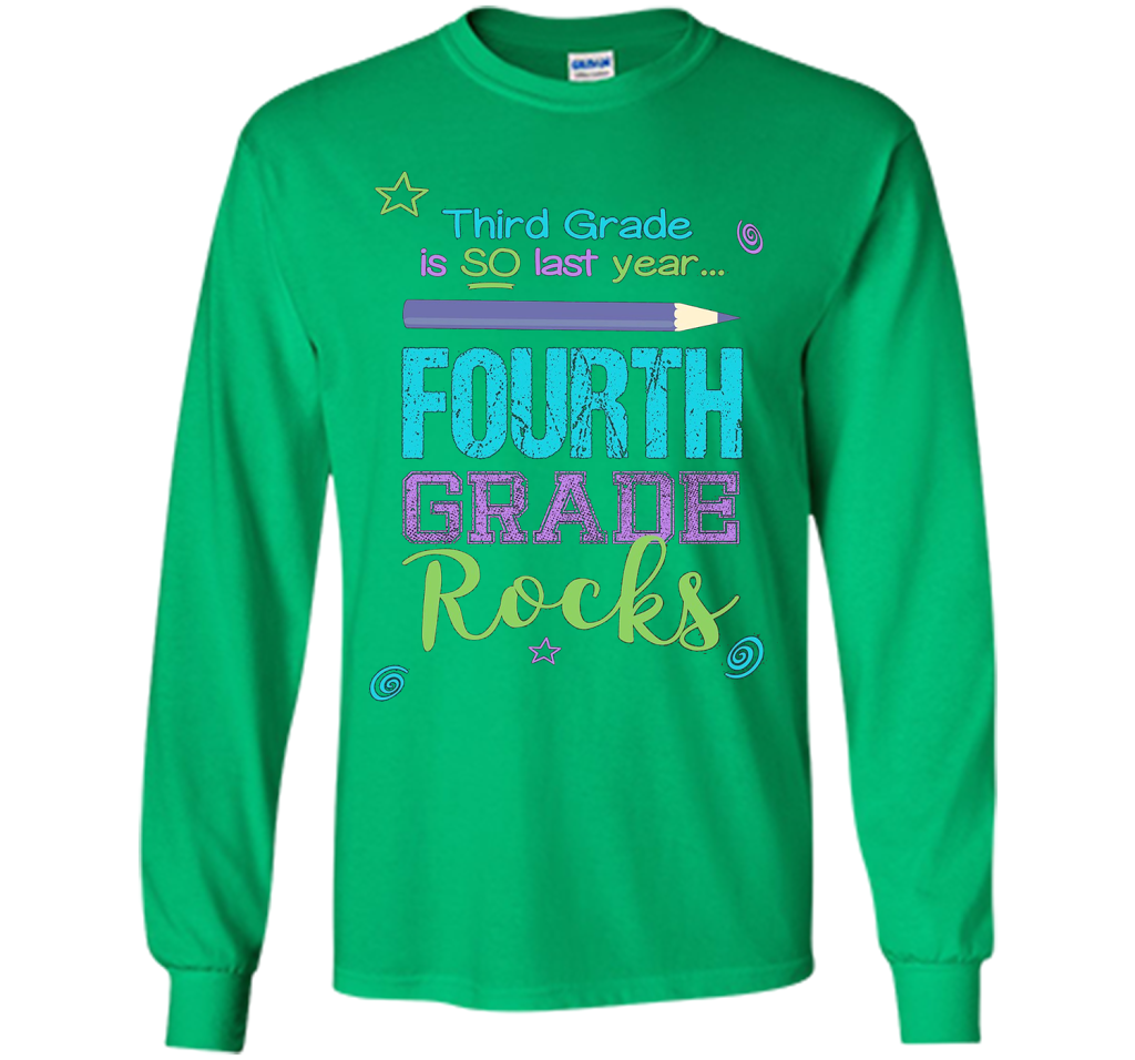 Fun Fourth Grade Rocks TShirt: 3rd Grade Is So Last Year Tee shirt Irish Green