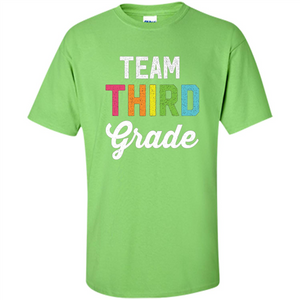 Team 3rd Third Grade Teacher T-Shirt