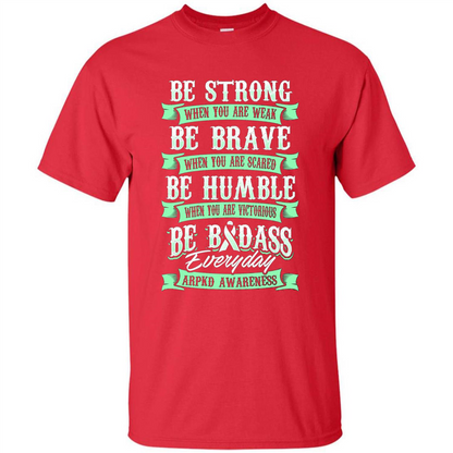 Be Strong Be Brave Be Humble Be Badass T-shirt Red
