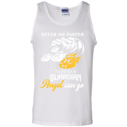 Never Go Faster Than Your Guardian Angel Can Go T-shirt White