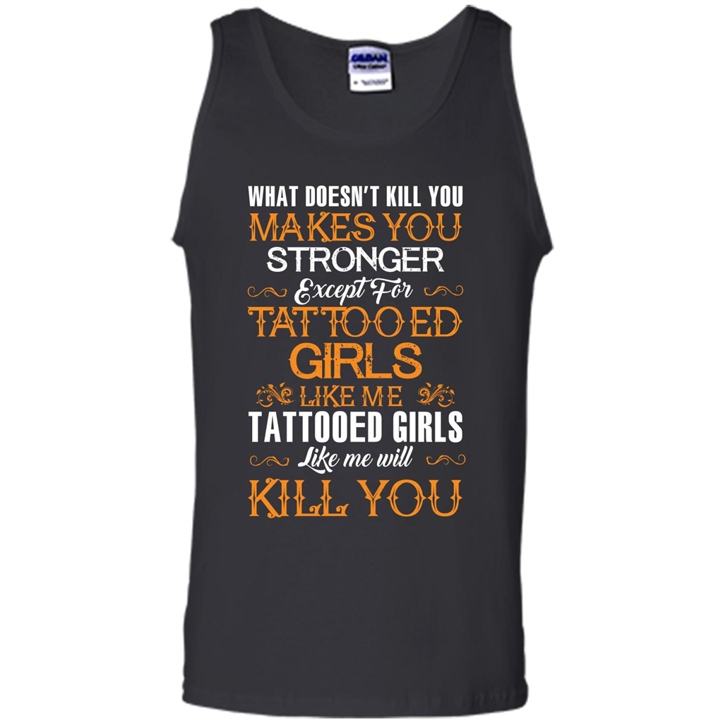 Tatooed Girl T-shirt What Doesn’t Kill You Makes You Stronger T-shirt Black